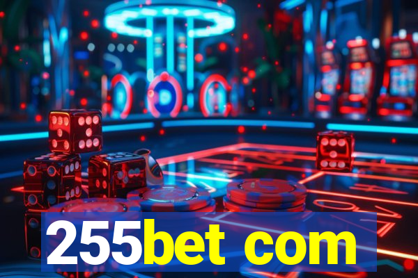 255bet com